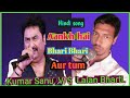 Aankh Kai Bhari Bhari Aur Tum Kumar Sanu Cover By Lalan Bharti Hindi Song