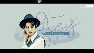 [Vietsub + Engsub] Stay - Jung Joon Young (The King In Love OST Part 6)