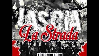Lascia La Strada - No Volcana No Stir