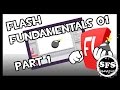 Flash Fundamentals 01 - Part 1 