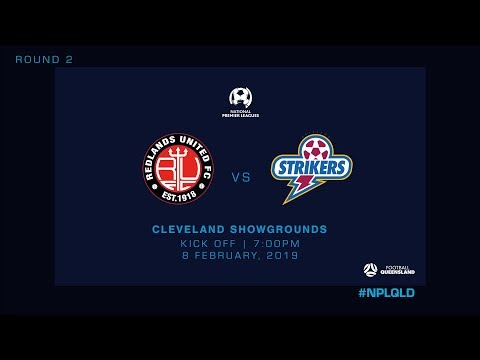 NPL QLD Round 2: Redlands United vs Brisbane Strikers