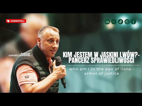 Kim jestem w jaskini lwów? | Pancerz sprawiedliwości▫️Pastor Łukasz Szweryn