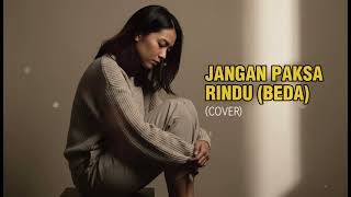 Download lagu Jangan Paksa Rindu (Beda) - Ifan Seventeen || Cover Paling Sedih FiveVibes mp3