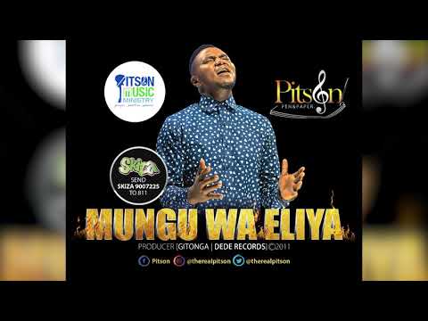 Pitson - Mungu wa Eliya (Official Audio) Sms Skiza 9007225 To 811