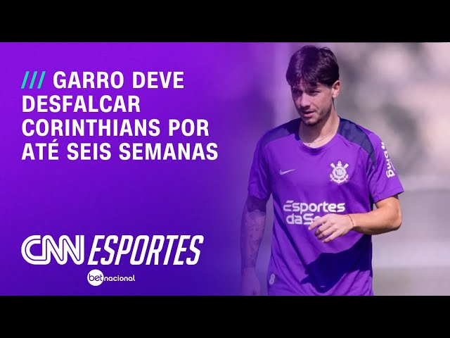 Garro deve desfalcar Corinthians por até seis semanas | CNN NOVO DIA