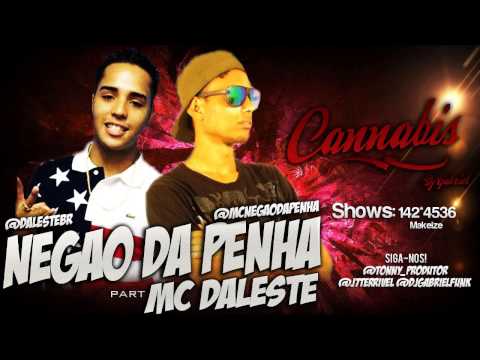 Mc Negão da Penha Part. Daleste  - Canabis - DjGabrielProduções