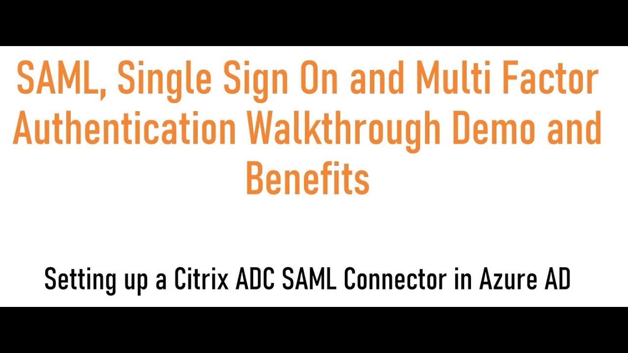 SAML, SSO & MFA – Set-up and Demo of Azure SAML, Citrix ADC, and 10ZiG NOS-C Zero Client