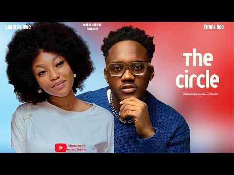 THE CIRCLE | Angel Unigwe | Emma Nse | Donald Iheonuekwu | Dera Tracy | 2024.