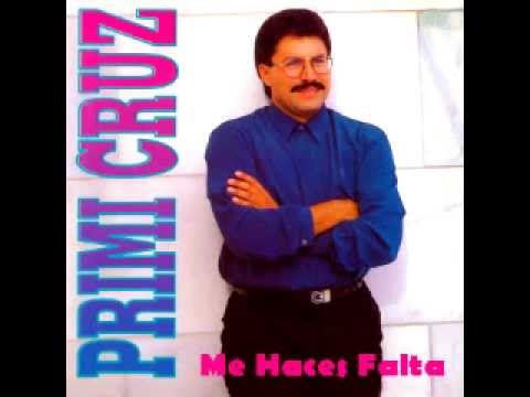 Me Haces Falta - Primi Cruz