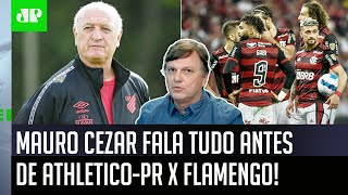 ‘É bizarro dizer isso, mas é a realidade’: Mauro Cezar fala tudo antes de Athletico-PR x Flamengo