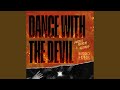 Dance With The Devil (Edit)