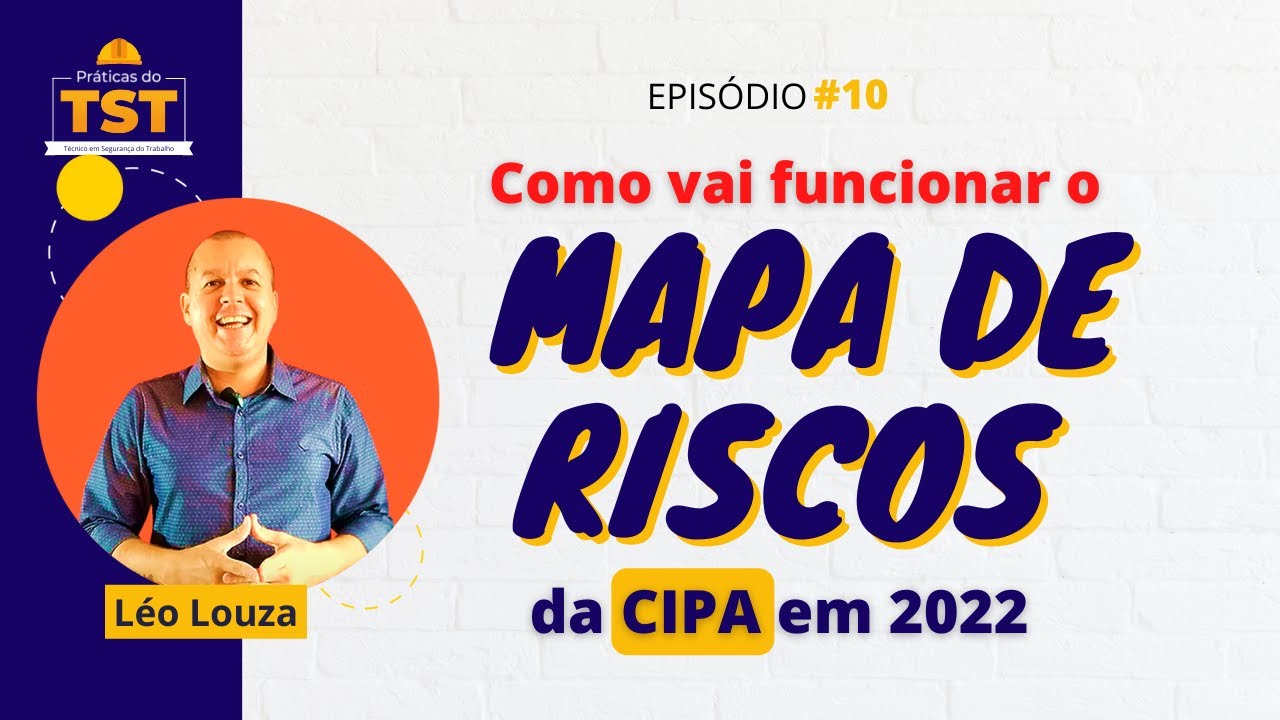 Praticas do TST #10 - Como vai funcionar o Mapa de Riscos na NR-5 em 2022