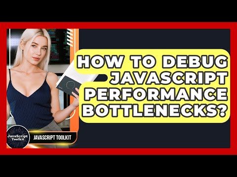 How To Debug Javascript Performance Bottlenecks Javascript Toolkit
