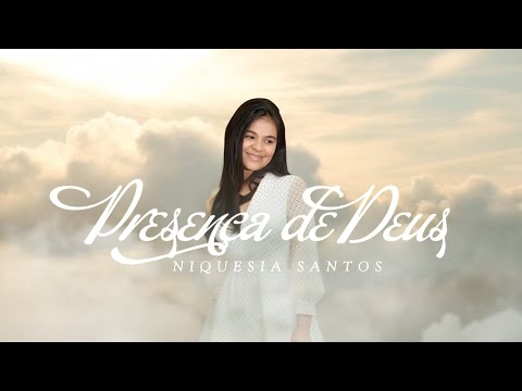Presença De Deus - Niquésia Santos
