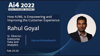 How AI/ML Is Empowering and Improving the Customer Experience with Optum/UnitedHealth