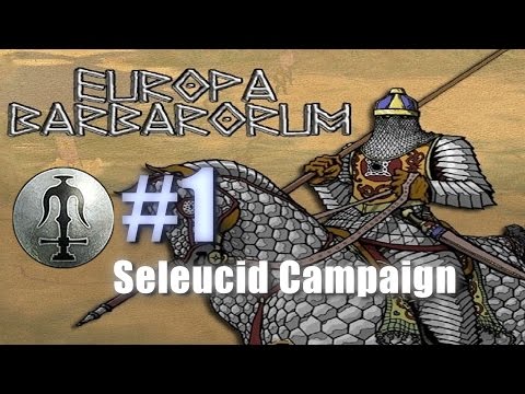 SELEUCID CAMPAIGN - EUROPA BARBARORUM - Rome: Total War #1