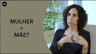 MARIA HOMEM: MULHER = MÃE?