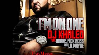 DJ Khaled: Im On One feat. Lil&#39; Wayne, Drake, &amp; Rick Ross