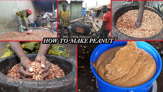 Ghanaian Authentic PEANUT BUTTER process !! How to make PEANUT BUTTER locally !!