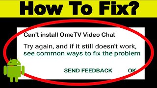 Fix Can't Download OmeTV Video Chat App Error On Google Play Store Problem 100% Solved