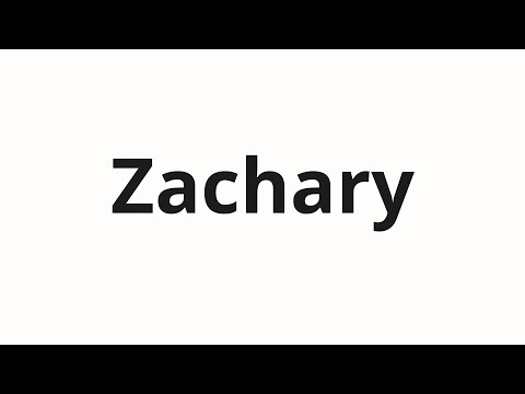How to pronounce Zachary