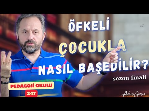 Pedagoji Okulu 247 - Öfkeli Çocukla Nasıl Baş Edilir?