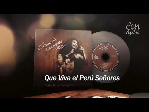 Eva Ayllón - Que Viva el Perú señores