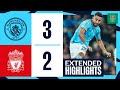 EXTENDED HIGHLIGHTS | Man City 3-2 Liverpool | CITY through after five-goal classic