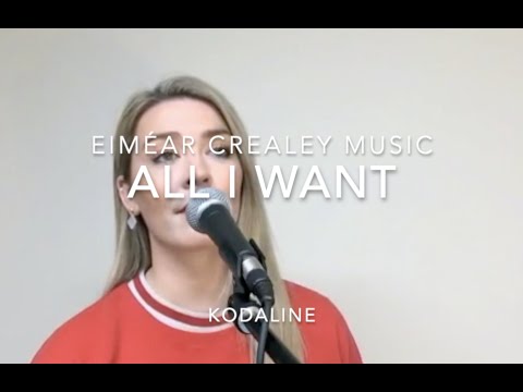 All I Want- Kodaline (Eiméar Crealey)