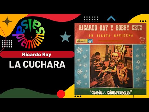 🔥LA CUCHARA por RICARDO RAY con CHIVIRICO DAVILA - Salsa Premium