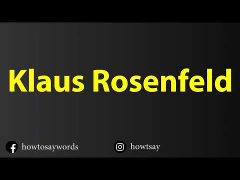 How To Pronounce Klaus Rosenfeld