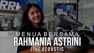 RAHMANIA ASTRINI - MENUA BERSAMA (Live Acoustic @ pro2bdg) Radio Visit