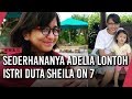 Sederhananya Adelia Lontoh, Istri Duta Sheila On 7