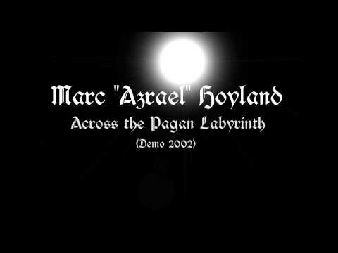 Marc Azrael Hoyland - Across the Pagan Labyrinth (Demo 2002)