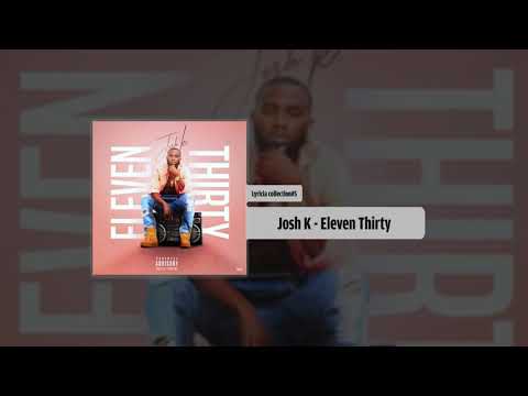 Josh K - Eleven Thirty (Audio)