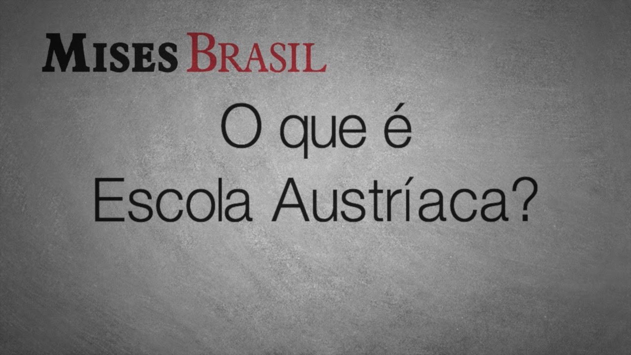 O que é Escola Austríaca?