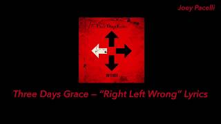 Three Days Grace — “Right Left Wrong” Lyrics