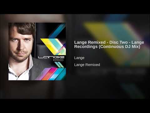 Lange Remixed - Disc Two - Lange Recordings (Continuous DJ Mix)