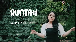 Download lagu RUNTAH ( Lirik )_ COVER BY AZMY Z Ft. IMP ID mp3 Download lagu RUNTAH ( Lirik )_ COVER BY AZMY Z Ft. IMP ID mp3