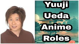 Yuuji Ueda Anime Roles | Same voice as Itsuki Marude from Tokyo Ghoul video