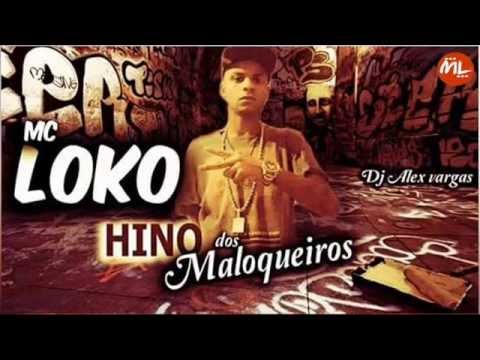 Mc Loko - Hino Dos Maloqueiros (Dj Alex Vargas) Lançamento Oficial 2015 #ML