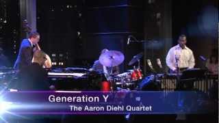 Aaron Diehl - Generation Y (Live at Dizzy's)