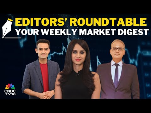 Editors Discuss The Week Gone By & Road Ahead For The Markets | Editors' Roundtable | Nifty