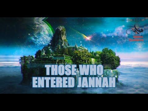 Stories Of Those Who Entered Jannah
