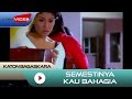 Katon Bagaskara - Semestinya Kau Bahagia