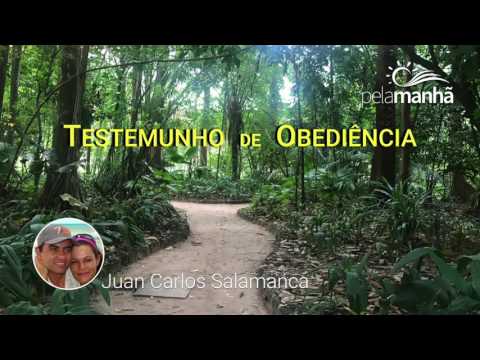 Testemunho de Obediência ~ JuanCarlos Salamanca
