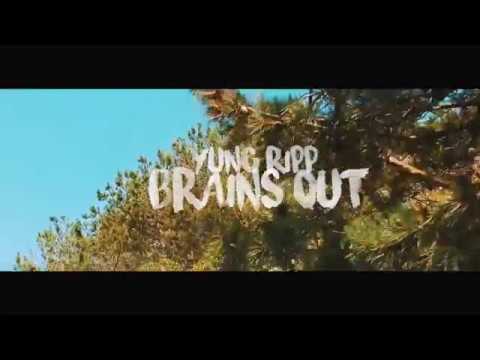 YUNG RIPP - BRAINS OUT