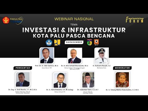 WEBINAR NASIONAL - TEMA "INVESTASI DAN INFRASTRUKTUR KOTA PALU PASCA BENCANA"