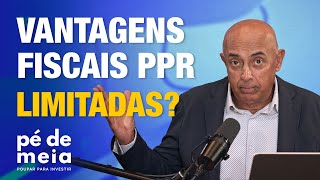 Vantagens Fiscais dos PPR Limitadas? - Pé de Meia