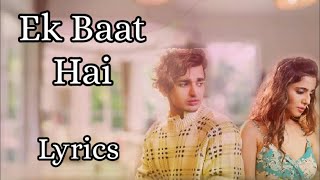 Ek Baat Hai Lyrics - Payal Dev | Vishal Pandey And Kate Sharma